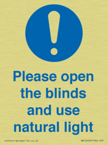 Please open the blinds and use natural light